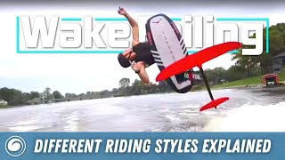 Wake Foiling | Exploring the Various Different Riding Styles