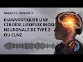 maladie rare diagnostiquer une céroïde lipofuscinose neuronale de type 2 ou cln2