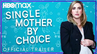 Single Mother By Choice |  Trailer | HBO Max