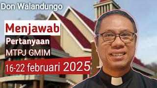 MENJAWAB PERTANYAAN MTPJ GMIM 16 - 22 FEBRUARI 2025