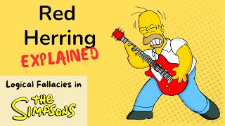 Red Herring Explained with "The Simpsons" | Logical Fallacies in TV Shows
