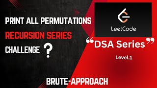 Solve Print All Permutations - C++ & Java (DP & Recursion) | Brute Approach
