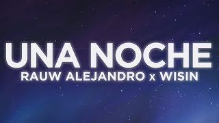 Rauw Alejandro, Wisin - Una Noche (Letra/Lyrics) | Letras Latinas