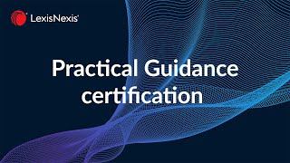 Practical Guidance certification training, on Lexis+® UK