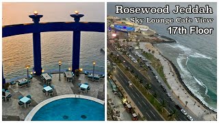 Rosewood Jeddah | Sky Lounge Cafe \u0026 Restaurant | 17th Floor