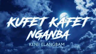 KUFET KAFET NGANBA LOFI || SONG || MUSIC