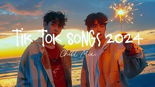 Tiktok songs 2024 🍄 Best tiktok songs 2024 ~ Trending songs latest