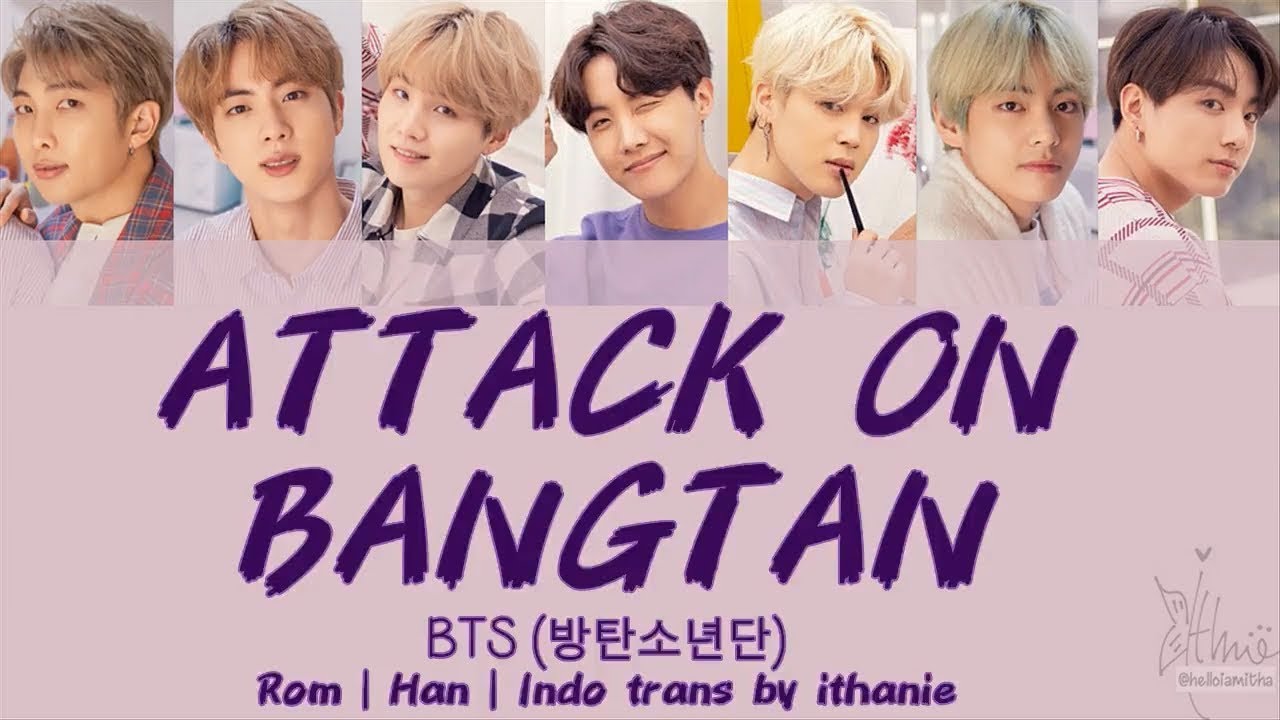 BTS (방탄소년단) - ATTACK ON BANGTAN / THE RISE OF BANGTAN (Lirik Terjemahan ...