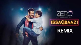 #Issaqbaazi  ZERO: ISSAQBAAZI Lyrical Song | Shah Rukh Khan, Salman Khan |