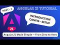 Angular 21 Tutorial for Beginners | Introduction & Setup (Part 1)Final