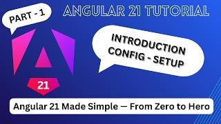 Angular 21 Tutorial for Beginners | Introduction & Setup (Part 1)Final