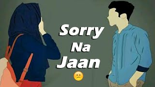 Sorry Na Jaan || New Sad Status 2021 | New Whatsapp Status 2021 | New Shayari || Rahul Aashiqui Wala