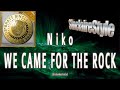 We came for the rock / Niko