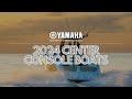 Yamaha's 2024 Center Console Boats