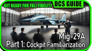 DCS Mig-29 pre- Full Fidelity Training Guide | Part 1: Cockpit Tutorial (Digital Combat Simulator)