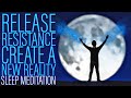 Release Resistance Sleep Meditation: Create a New Reality (Dark Screen)