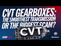 cvt gearboxes the smoothest transmission or the biggest scam 🚗🔥 podcast