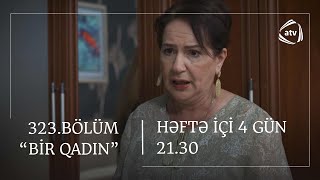 Bir Qadın 323. Bölüm