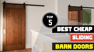 The Best 5 Cheap Sliding Barn Doors || Top 5: Best Barn Door Hardware in 2022