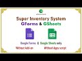 Super Inventory By Google Forms & Google Sheets  #NoAddOn #NoAppsScript