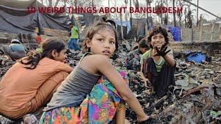 10 WEIRD THINGS ABOUT BANGLADESH