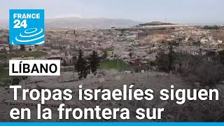 Tropas israelíes siguen dentro de Líbano pese a que se cumplió el plazo para su retirada