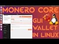 Monero Core GUI Wallet Beta for Linux Ubuntu/Mint/Debian/Arch+ XMR