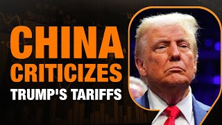 Beijing Criticizes Trump's Tariff Threats on Chinese Imports | News9