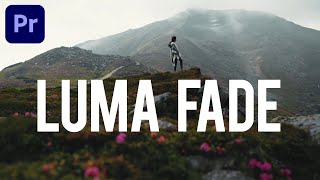 Luma Fade Premiere Pro 2020 Tutorial - Fast and Easy
