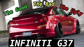 Infiniti G37 | The Good, The Bad, And The Ugly…