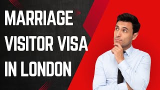 Everything You Need to Know: Marriage Visitor Visa in London [2024 UPDATE]