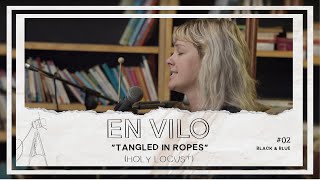 Tangled in Ropes (Holy Locust) - Version En Vilo con Black & Blue