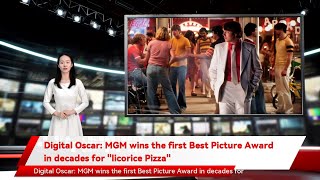 Digital Oscar: MGM wins the first Best Picture Award in decades for "licorice Pizza"