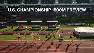 2023 USATF OUTDOOR CHAMPIONSHIPS 1500M PREVIEW EXTRAVAGANZA