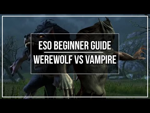 ESO Beginner Guide - Werewolf vs Vampire (In Depth) ESO Beginner Guide - Werewolf vs Vampire (In Depth)