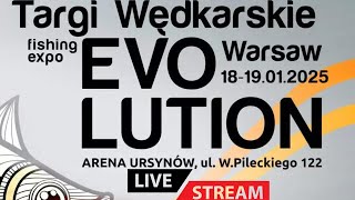 ❗👉 Targi wędkarskie EVOLUTION 2025   LIVE !