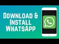 How to Download and Install WhatsApp Mobile App