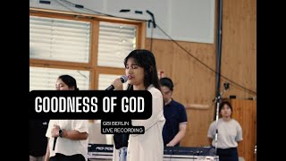 Goodness of God - GBI Berlin Live Recording