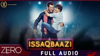 Zero : Issaqbaazi Full Audio Song Salman Khan Shahrukh khan Sukhwinder Singh