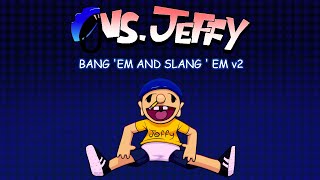 FNF Vs Jeffy Ost - Bang 'em and slang 'em V2