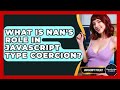What Is NaN's Role In JavaScript Type Coercion? - JavaScript Toolkit