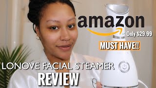 LONOVE FACIAL STEAMER FROM AMAZON REVIEW  | GABRIELLE LAFAYE’
