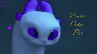 Power Over Me~HTTYD OC~MEP