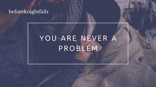 ASMR: you are never a problem