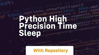 Python high precision time sleep