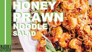 Honey Prawn Noodle Salad - Marion's Kitchen