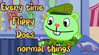 Every time Flippy does normal things (REUPLOADED) | Happy Tree Friends