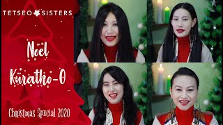 Tetseo Sisters  - Noel Küratho o (The First Noel in Chokri) - Christmas Special 2020