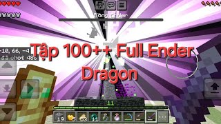 Tập 100++ Full Ender Dragon, Tôi Đã Rơi Xuống The End City :**)) Minecraft Survival