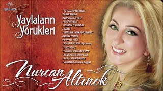 Nurcan Altınok - Yaylaların Yörükleri (Full Albüm) (2016)